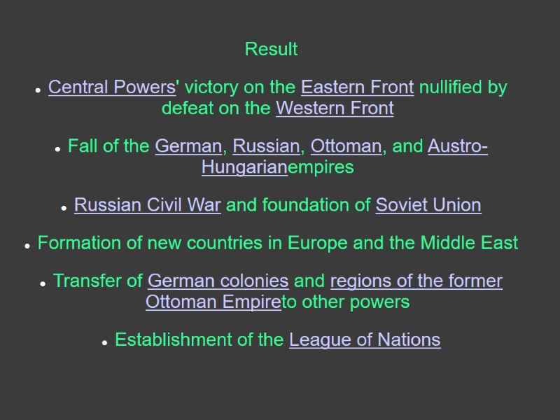 Result Central Powers' victory on the Eastern Front nullified by defeat on the Western